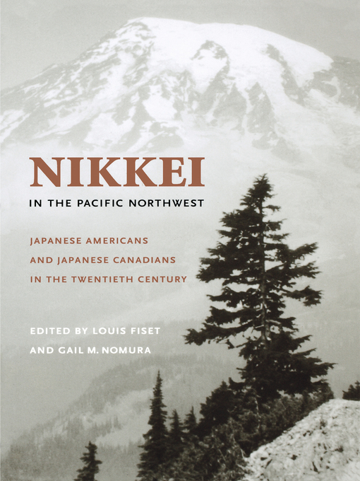 Title details for Nikkei in the Pacific Northwest by Louis Fiset - Available